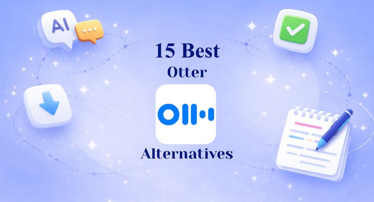 15 Best Otter AI Alternatives in 2026