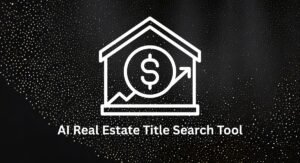 AI Real Estate Title Search Tool