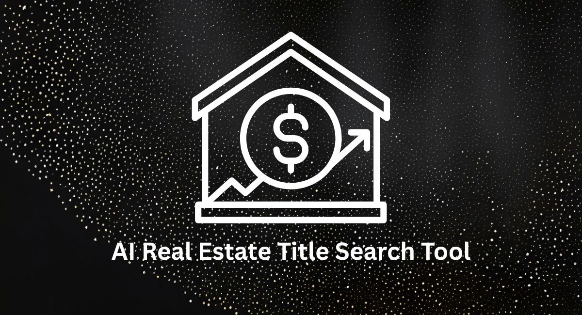 AI Real Estate Title Search Tool