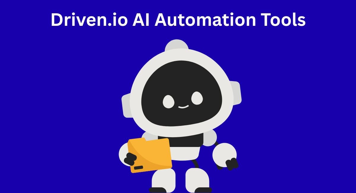 Driven.io AI Automation Tools